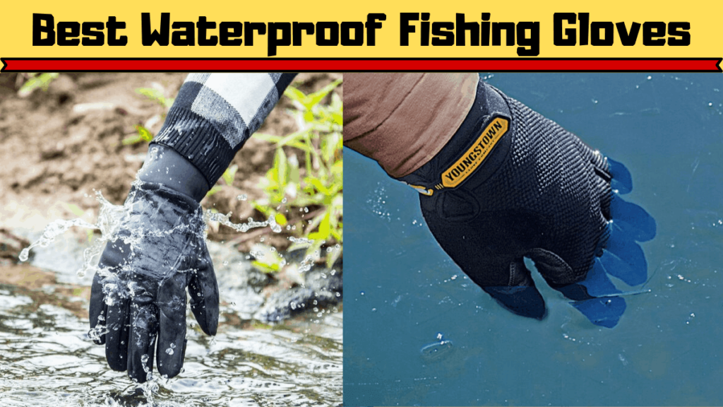 Best Waterproof Fishing Gloves