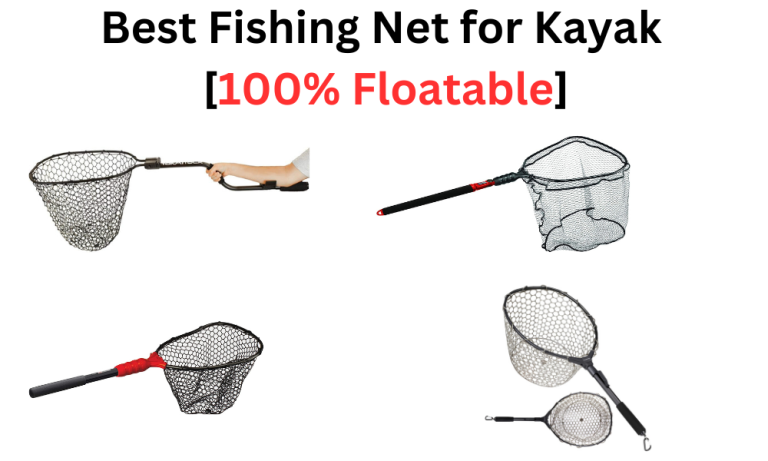 8 Best Fishing Net for Kayak 2023[Floatable] - Attractive Fishing